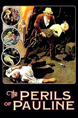  The Perils of Pauline: A 1913 Silent Drama Exploding with Thrills and Early Cinematic Daredevilry!